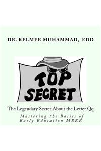 Legendary Secret About the Letter Q