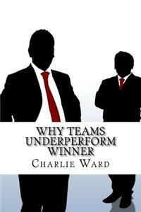 Why Teams Underperform Winner