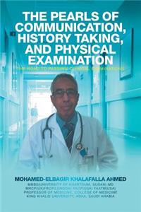 Pearls of Communication, History Taking, and Physical Examination