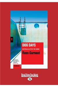 Dog Days: Australia After the Boom (Large Print 16pt)