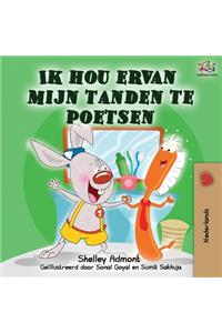 Ik hou ervan mijn tanden te poetsen