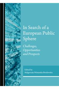 In Search of a European Public Sphere