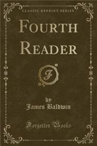 Fourth Reader (Classic Reprint)