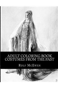 Adult Coloring Book: Costumes from the Past