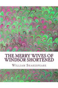 Merry Wives of Windsor Shortened