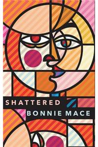 Shattered
