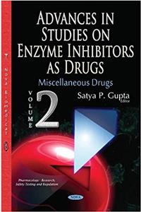 Advances in Studies on Enzyme Inhibitors as Drugs