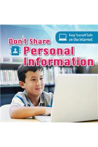 Don't Share Personal Information