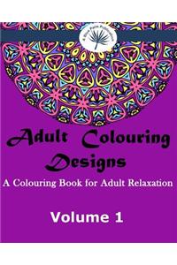 Adult Colouring Designs: A Colouring Book for Adult Relaxation
