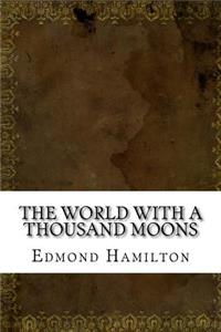 The World with a Thousand Moons