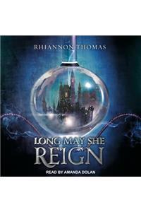 Long May She Reign