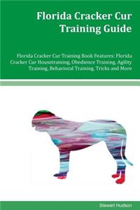 Florida Cracker Cur Training Guide Florida Cracker Cur Training Book Features