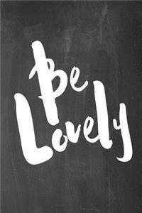 Chalkboard Journal - Be Series - Be Lovely