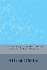 Die Ermordung Einer Butterblume Und Andere Erzahlungen