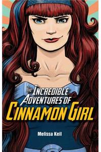 The Incredible Adventures of Cinnamon Girl