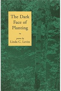 The Dark Face of Planting