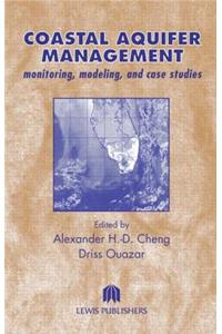 Coastal Aquifer Management-Monitoring, Modeling, and Case Studies