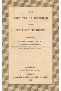 The Institutes of Justinian, with the Novel as to Successions (1855)