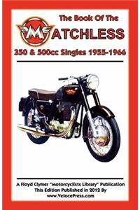 BOOK OF THE MATCHLESS 350 & 500cc SINGLES 1955-1966