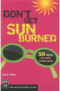 Don't Get Sunburned