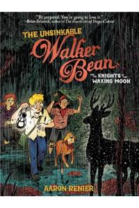 The Unsinkable Walker Bean and the Knights of the Waxing Moon