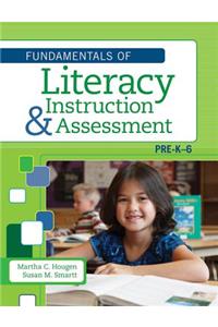 Fundamentals of Literacy Instruction and Assessment, Pre-K-6