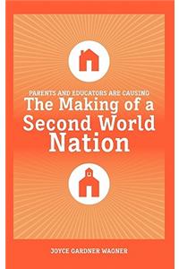 Parents and Educators Are Causing the Making of a Second World Nation