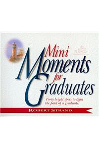 Mini Moments for Graduates