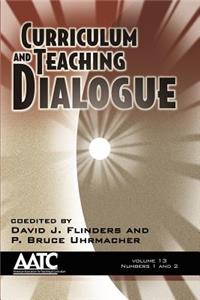 Curriculum and Teaching Dialogue Vol 13 Issue 1 & 2