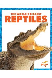 World's Biggest Reptiles