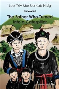 Father Who Turned Into a Caterpillar