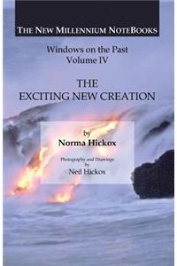 The Exciting New Creation