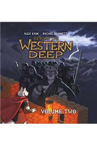 Beyond the Western Deep, Volume 2