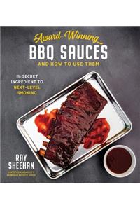 Award-Winning BBQ Sauces and How to Use Them