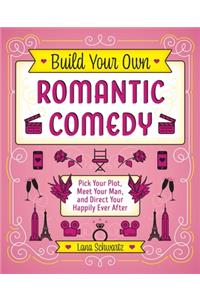 Build Your Own Romantic Comedy