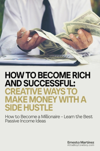 How to Become Rich and Successful