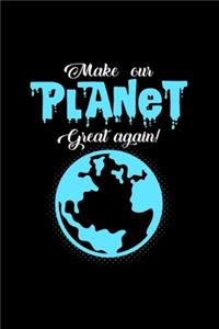 Make our planet great again
