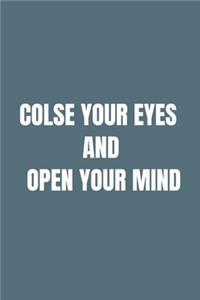 close your eyes and open your mind yoga; notebook 120 pages 6 9 inches journal