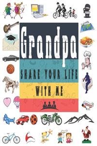 Grandpa Share Your Life With Me