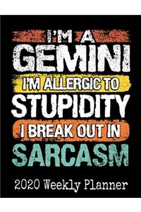 I'm a Gemini, I'm Allergic To Stupidity, I Break Out in Sarcasm