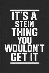 It's a Stein Thing You Wouldn't Get It
