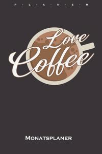 "Love Coffee" Monatsplaner