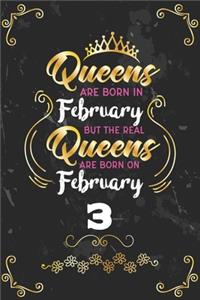 Queens Are Born In February But The Real Queens Are Born On February 3