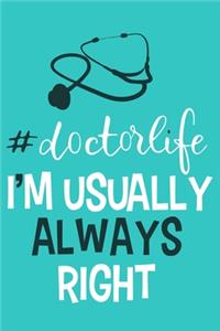 #doctorlife I'm Usually Always Right