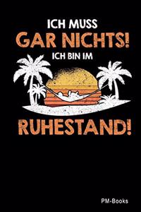 Ich Muss Gar Nichts Ich Bin Im Ruhestand