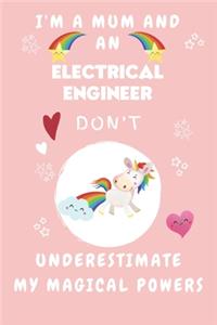 I'm A Mum And An Electrical Engineer Don't Underestimate My Magical Powers