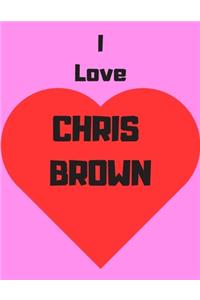 I love Chris Brown
