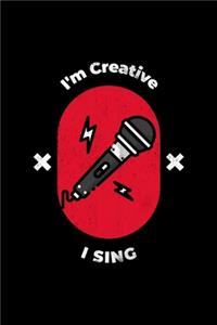 I'm Creative I Sing