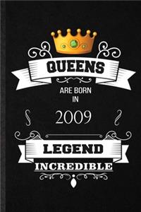 Queens Are Born In 2009 Legend Incredible