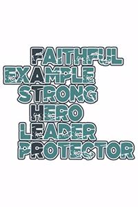 Father Faithful Example Strong Hero Leader Protector